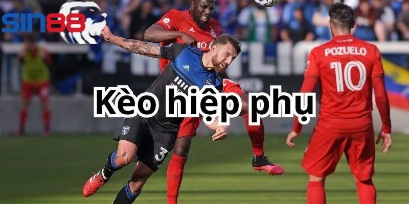 Khái niệm kèo hiệp phụ được giải mã chi tiết