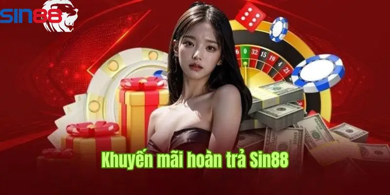 Khuyến mãi hoàn trả SIN88 tập trung vào sảnh cược thể thao, keno và slot